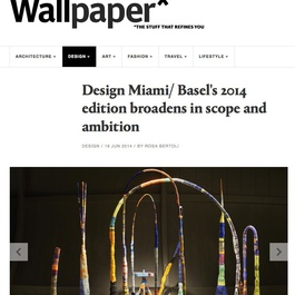Anton Alvarez in Wallpaper* round-up of Design Miami/ Basel 2014.